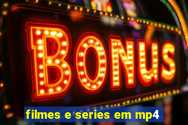 filmes e series em mp4